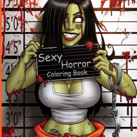 Sexy Horror Coloring Book: Dark Beauties Illustrations Hot & Naughty Women Coloring Pages Designs For Adults Reducing Stress & Relaxation